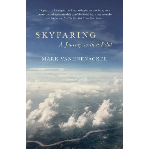 Skyfaring: A Journey with a Pilot - Paperback