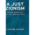 A Just Zionism on the Morality of the Jewish State - Hardcover