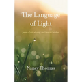 The Language of Light: Poems of Wit, Whimsy, and (Maybe) Wisdom - Paperback