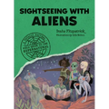 Sightseeing with Aliens: A Totally Factual Field Guide to the Supernatural - Paperback