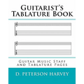 Guitarist's Tablature Book: Guitar Music Staff and Tablature Pages - Paperback