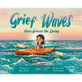 Grief Waves: Nora Grieves the Living - Hardcover