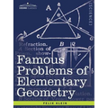 Famous Problems of Elementary Geometry: The Duplication of the Cube, the Trisection of an Angle, the Quadrature of the Circle. - Paperback