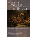 Pain in the Belly: The Haugean Witness in American Lutheranism - Paperback