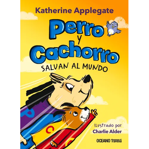 Perro Y Cachorro Salvan Al Mundo - Paperback