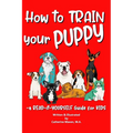 How to Train Your Puppy: A READ-it-YOURSELF Guide for KIDS - Paperback