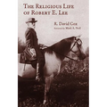 The Religious Life of Robert E. Lee - Paperback