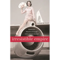 Irresistible Empire: America's Advance Through Twentieth-Century Europe - Paperback