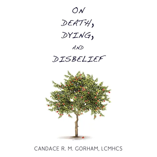 On Death, Dying, and Disbelief - Paperback