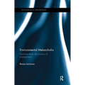 Environmental Melancholia: Psychoanalytic dimensions of engagement - Paperback