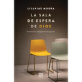 La sala de espera de Dios: El camino de la desesperación a la esperanza - Paperback