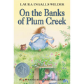 On the Banks of Plum Creek: A Newbery Honor Award Winner - Paperback
