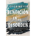Bendición En El Desorden: Cómo Ver La Bondad de Dios En Medio del Dolor de la Vida - Paperback