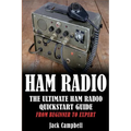 Ham Radio: The Ultimate Ham Radio Quickstart Guide - From Beginner to Expert - Paperback