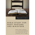 Bible Study for Busy Pastors and Ministers - Paperback