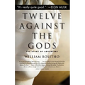 Twelve Against the Gods - Paperback