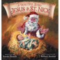 A Beautiful Story: Jesus & St. Nick - Hardcover