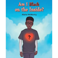 Am I Black on the Inside? - Paperback