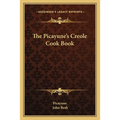 The Picayune's Creole Cook Book - Paperback