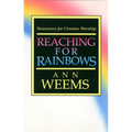 Reaching for Rainbows: Resources for Creative Worship - Paperback