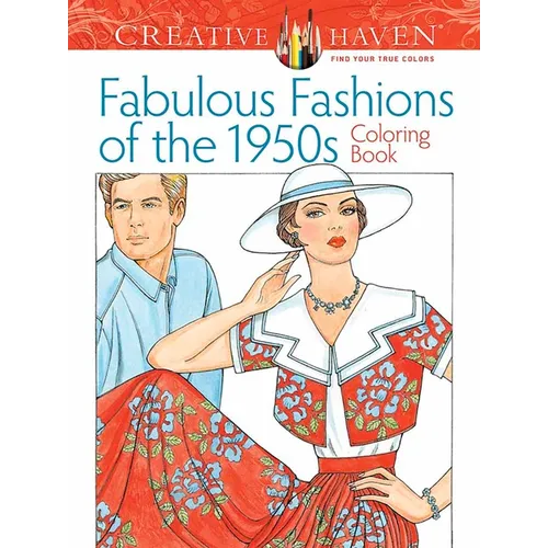 Creative Haven Fabulous Fashions of the 1950s Coloring Book - Paperback