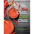 Hot Chilli, Cold Chilli: The Chilli Cook Book - Paperback