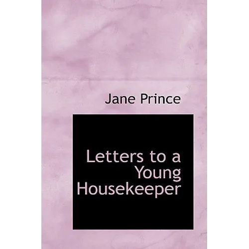 Letters to a Young Housekeeper - Paperback