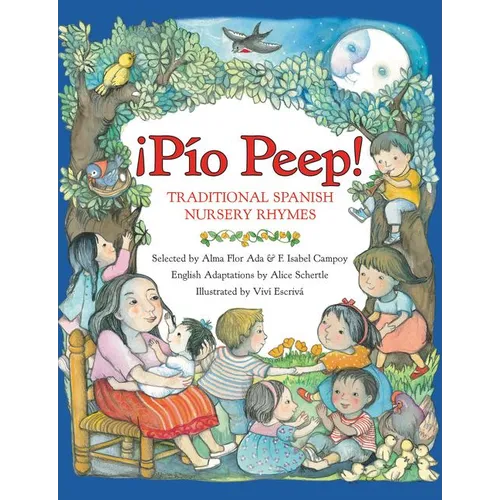 Pio Peep!: Traditional Spanish Nursery Rhymes - Paperback
