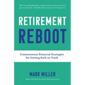 Retirement Reboot: Commonsense Financial Strategies for Getting Back on Track - Paperback