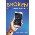 Broken But Still Usable: ...just like me - Paperback