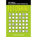 Futoshiki: 250 Medium Challenging Logic Puzzles 6x6 - Paperback