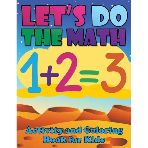 Let's Do the Math Activity and Coloring Book for Kids - Paperback