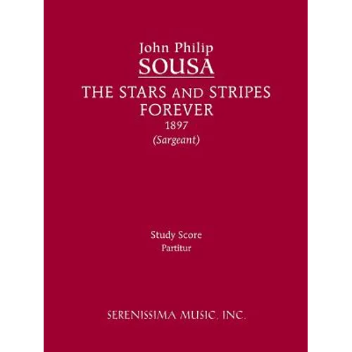 The Stars and Stripes Forever: Study Score - Paperback