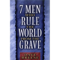 7 Men Who Rule the World from the Grave - Paperback