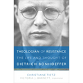Theologian of Resistance: The Life and Thought of Dietrich Bonhoeffer - Hardcover