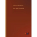 The War-Trail Fort - Paperback