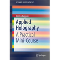 Applied Holography: A Practical Mini-Course - Paperback