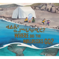 Where Did the Walruses Go?: Bilingual Inuktitut and English Edition - Paperback