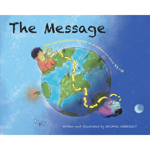 The Message: The Extraordinary Journey of an Ordinary Text Message - Hardcover