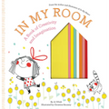 In My Room: A Book of Creativity and Imagination - Hardcover