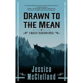 Drawn to the Mean: A Marley Dearcorn Novel - Paperback