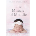 The Miracle of Maddie - Paperback
