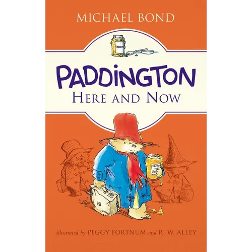 Paddington Here and Now - Hardcover