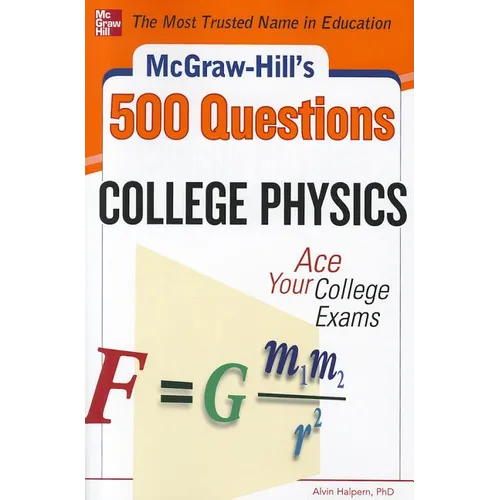 McGraw-Hill's 500 College Physics Questions: Ace Your College Exams - Paperback