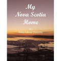 My Nova Scotia Home - Hardcover