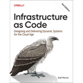 Infrastructure as Code: Designing and Delivering Dynamic Systems for the Cloud Age - Paperback