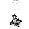 The How To Book For The Black Powder Hunter & Re-Enactor - Paperback