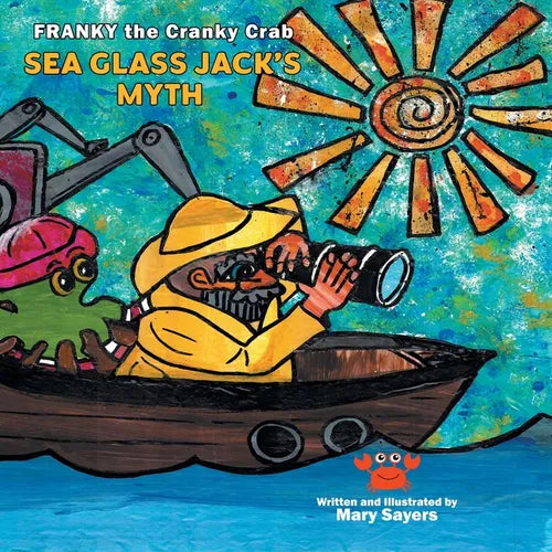 Sea Glass Jack's Myth: Franky the Cranky Crab - Paperback