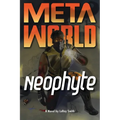 Meta World: Neophyte - Paperback