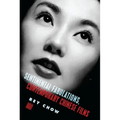 Sentimental Fabulations, Contemporary Chinese Films: Attachment in the Age of Global Visibility - Paperback